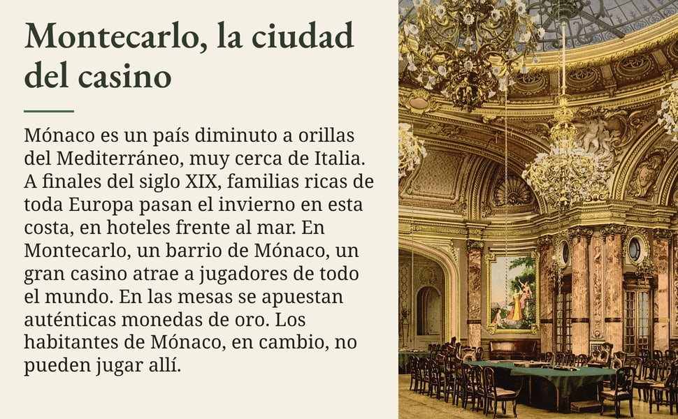 Montecarlo, la ciudad del casino. Mónaco es un país diminuto a orillas del Mediterráneo, muy cerca de Italia. A finales del siglo XIX, familias ricas de toda Europa pasan el invierno en esta costa, en hoteles frente al…