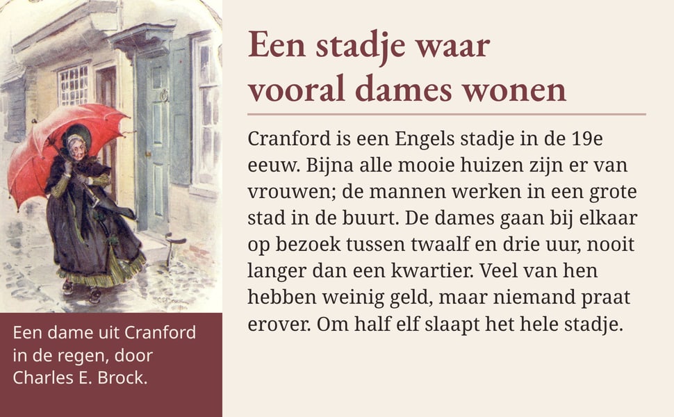 Een stadje waar vooral dames wonen. Cranford is een Engels stadje in de 19e eeuw. Bijna alle mooie huizen zijn er van vrouwen; de mannen werken in een grote stad in de buurt. De dames gaan bij elkaar op bezoek tussen…