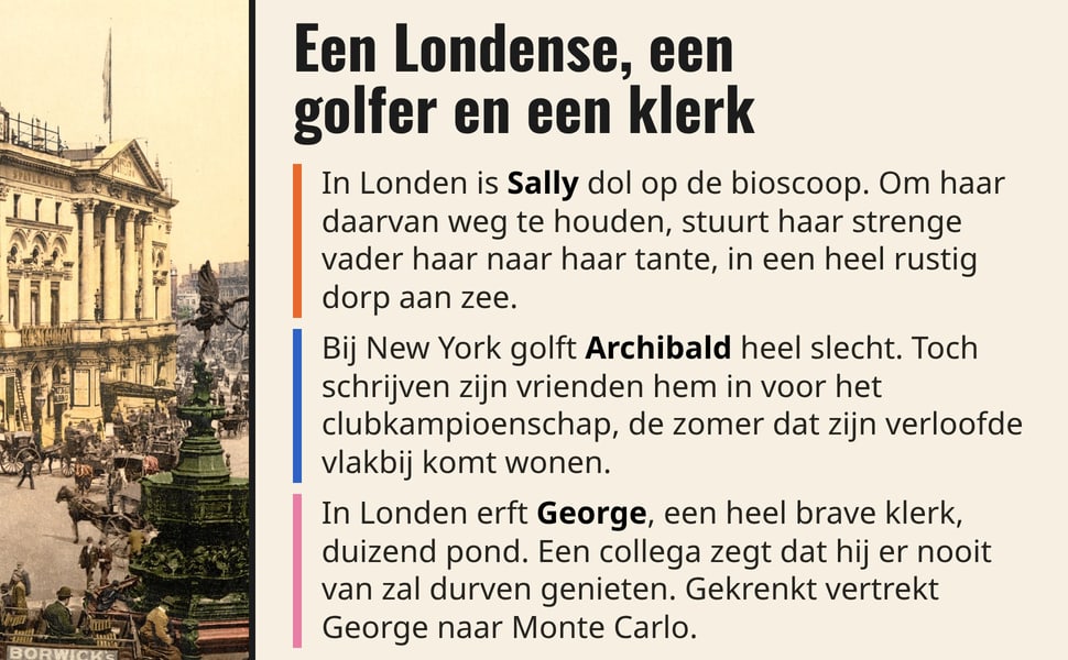 Een Londense, een golfer en een klerk. In Londen is Sally dol op de bioscoop. Om haar daarvan weg te houden, stuurt haar strenge vader haar naar haar tante, in een heel rustig dorp aan zee.