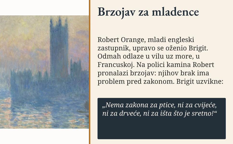 Brzojav za mladence. Robert Orange, mladi engleski zastupnik, upravo se oženio Brigit. Odmah odlaze u vilu uz more, u Francuskoj. Na polici kamina Robert pronalazi brzojav: njihov brak ima problem pred zakonom. Brigit…