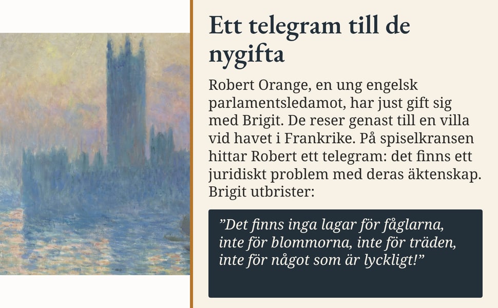 Ett telegram till de nygifta. Robert Orange, en ung engelsk parlamentsledamot, har just gift sig med Brigit. De reser genast till en villa vid havet i Frankrike. På spiselkransen hittar Robert ett telegram: det finns…