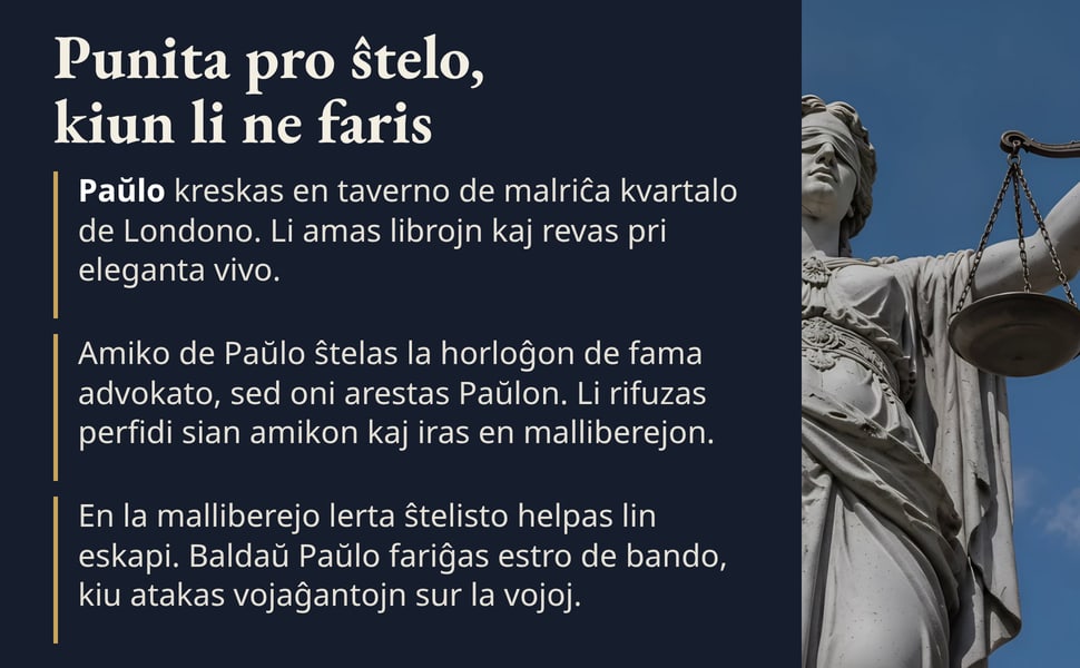 Punita pro ŝtelo, kiun li ne faris. Paŭlo kreskas en taverno de malriĉa kvartalo de Londono. Li amas librojn kaj revas pri eleganta vivo.