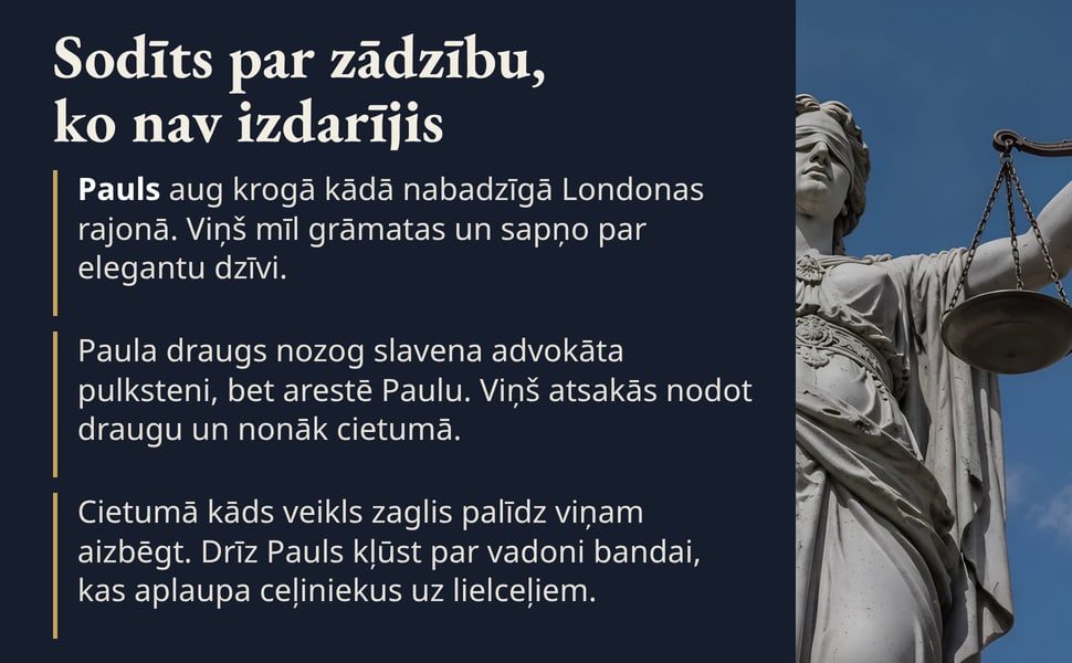 Sodīts par zādzību, ko nav izdarījis. Pauls aug krogā kādā nabadzīgā Londonas rajonā. Viņš mīl grāmatas un sapņo par elegantu dzīvi.