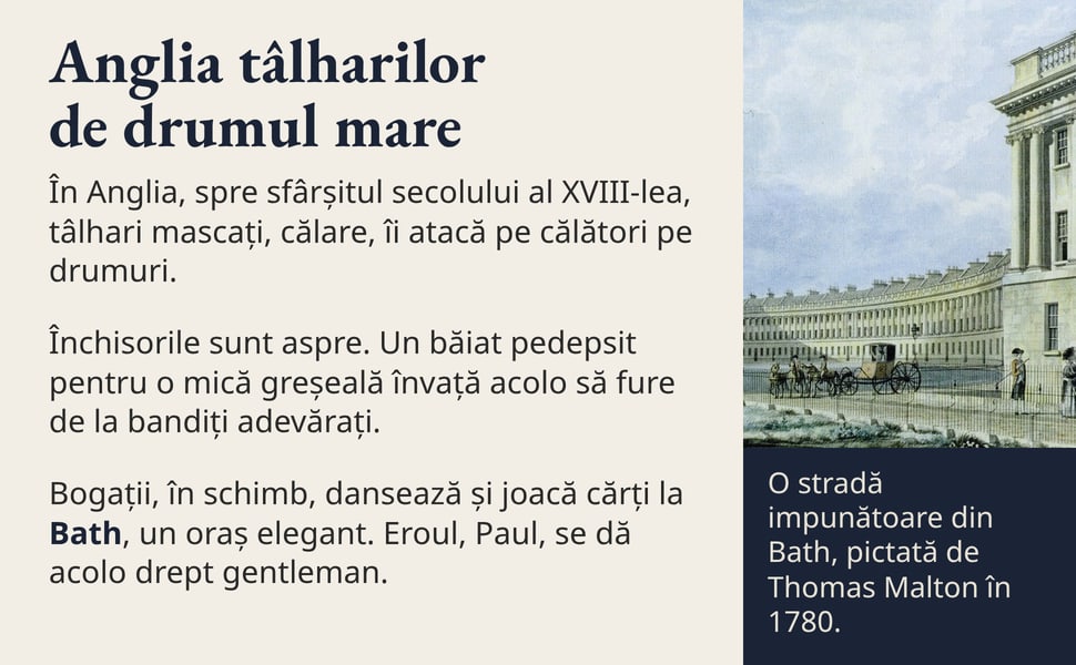 Anglia tâlharilor de drumul mare. În Anglia, spre sfârșitul secolului al XVIII-lea, tâlhari mascați, călare, îi atacă pe călători pe drumuri.