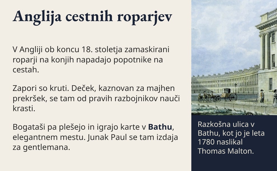 Anglija cestnih roparjev. V Angliji ob koncu 18. stoletja zamaskirani roparji na konjih napadajo popotnike na cestah.