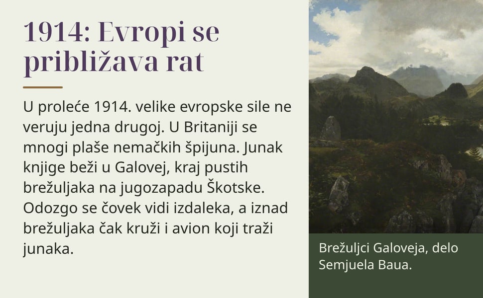 1914: Evropi se približava rat. U proleće 1914. velike evropske sile ne veruju jedna drugoj. U Britaniji se mnogi plaše nemačkih špijuna. Junak knjige beži u Galovej, kraj pustih brežuljaka na jugozapadu Škotske.…