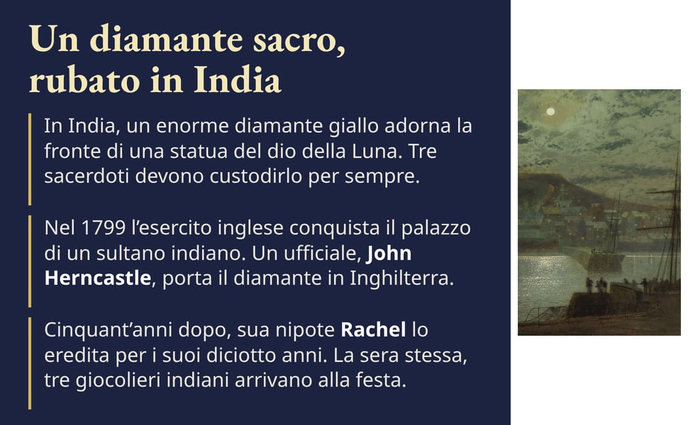 Un diamante sacro, rubato in India. Nel 1799 l’esercito inglese conquista il palazzo di un sultano indiano. Un ufficiale, John Herncastle, porta il diamante in Inghilterra.