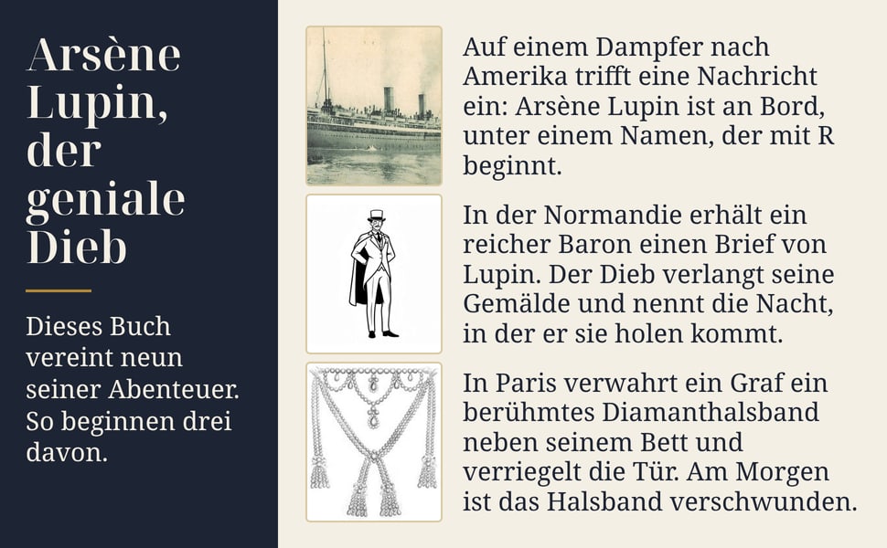 Arsène Lupin, der geniale Dieb. Dieses Buch vereint neun seiner Abenteuer. So beginnen drei davon.