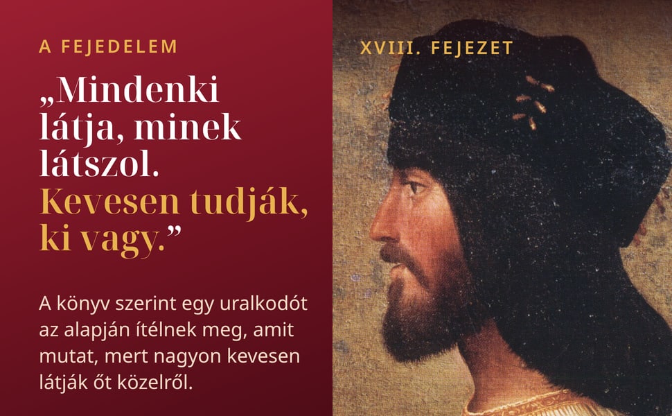 A fejedelem. „Mindenki látja, minek látszol. Kevesen tudják, ki vagy.”.