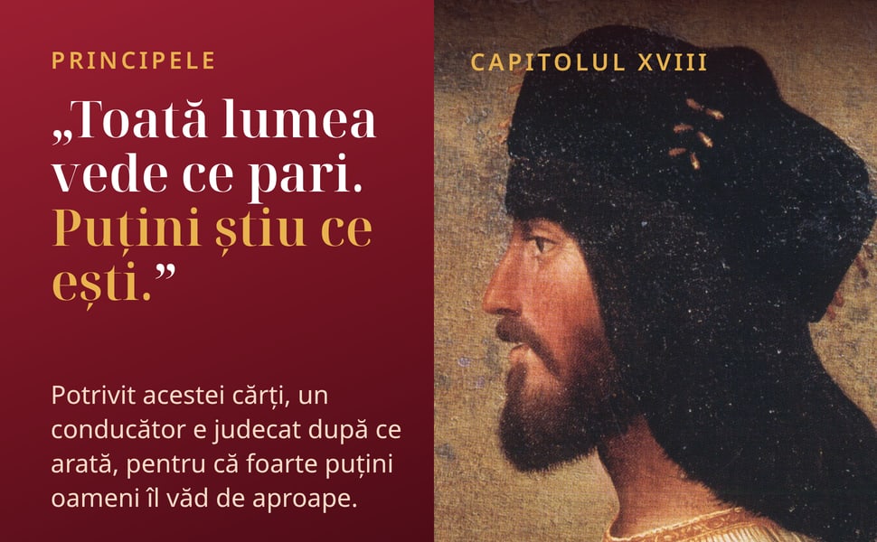 Principele. „Toată lumea vede ce pari. Puțini știu ce ești.”.