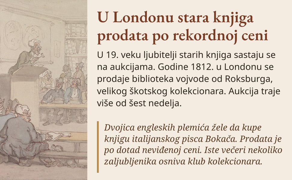 U Londonu stara knjiga prodata po rekordnoj ceni. U 19. veku ljubitelji starih knjiga sastaju se na aukcijama. Godine 1812. u Londonu se prodaje biblioteka vojvode od Roksburga, velikog škotskog kolekcionara. Aukcija…