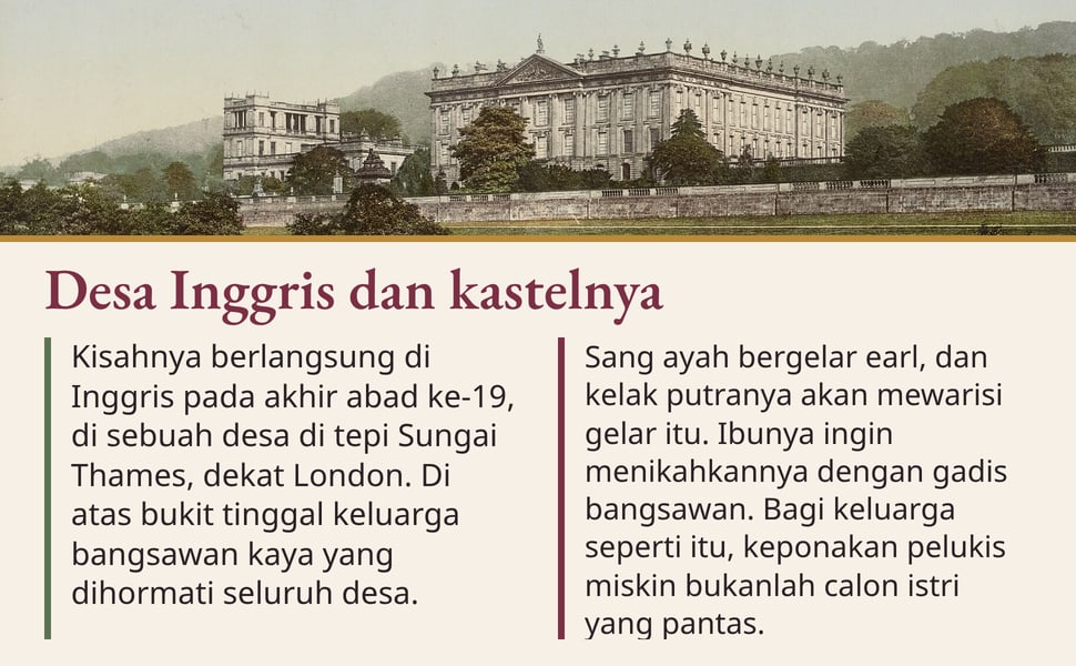 Desa Inggris dan kastelnya. Kisahnya berlangsung di Inggris pada akhir abad ke-19, di sebuah desa di tepi Sungai Thames, dekat London. Di atas bukit tinggal keluarga bangsawan kaya yang dihormati seluruh desa.