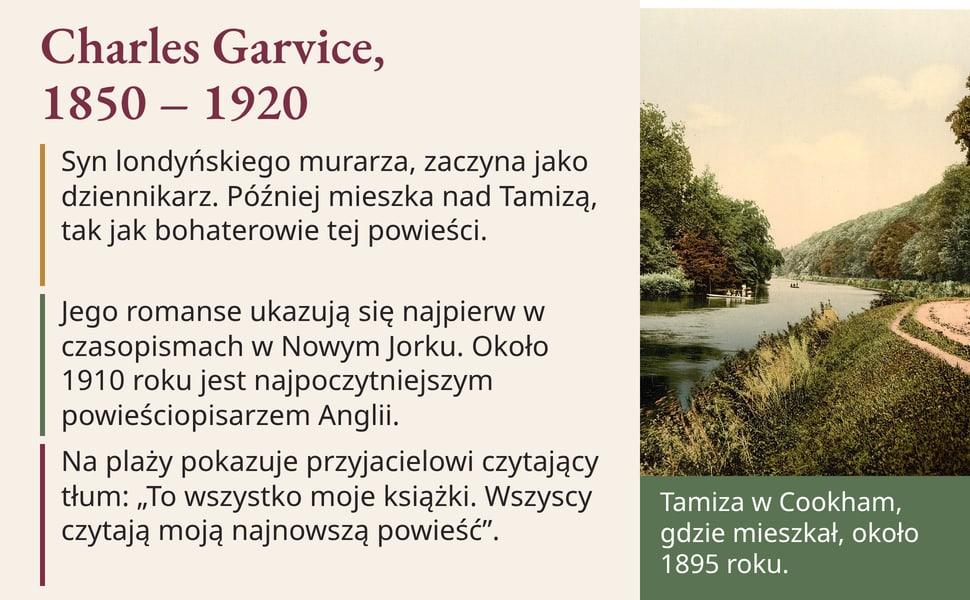 Charles Garvice, 1850 – 1920. Syn londyńskiego murarza, zaczyna jako dziennikarz. Później mieszka nad Tamizą, tak jak bohaterowie tej powieści.