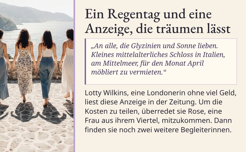 Ein Regentag und eine Anzeige, die träumen lässt. „An alle, die Glyzinien und Sonne lieben. Kleines mittelalterliches Schloss in Italien, am Mittelmeer, für den Monat April möbliert zu vermieten.“.