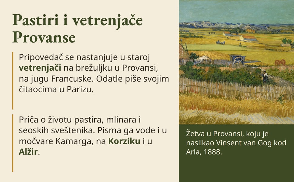Pastiri i vetrenjače Provanse. Pripovedač se nastanjuje u staroj vetrenjači na brežuljku u Provansi, na jugu Francuske. Odatle piše svojim čitaocima u Parizu.