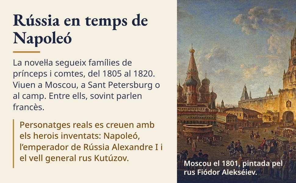 Rússia en temps de Napoleó. La novel·la segueix famílies de prínceps i comtes, del 1805 al 1820. Viuen a Moscou, a Sant Petersburg o al camp. Entre ells, sovint parlen francès.