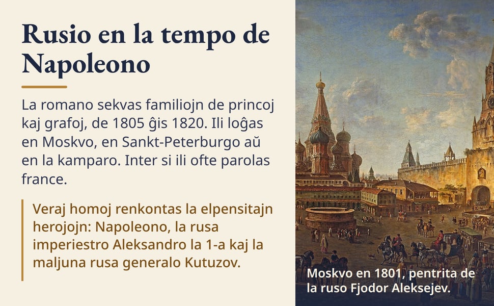 Rusio en la tempo de Napoleono. La romano sekvas familiojn de princoj kaj grafoj, de 1805 ĝis 1820. Ili loĝas en Moskvo, en Sankt-Peterburgo aŭ en la kamparo. Inter si ili ofte parolas france.