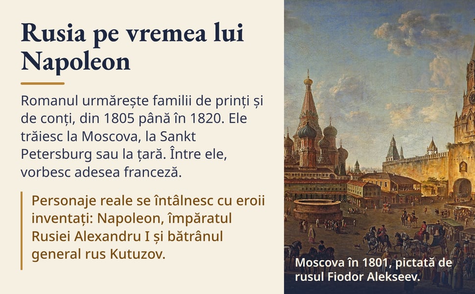 Rusia pe vremea lui Napoleon. Romanul urmărește familii de prinți și de conți, din 1805 până în 1820. Ele trăiesc la Moscova, la Sankt Petersburg sau la țară. Între ele, vorbesc adesea franceză.
