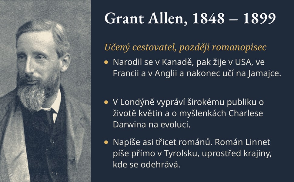 Grant Allen, 1848 – 1899. Narodil se v Kanadě, pak žije v USA, ve Francii a v Anglii a nakonec učí na Jamajce.