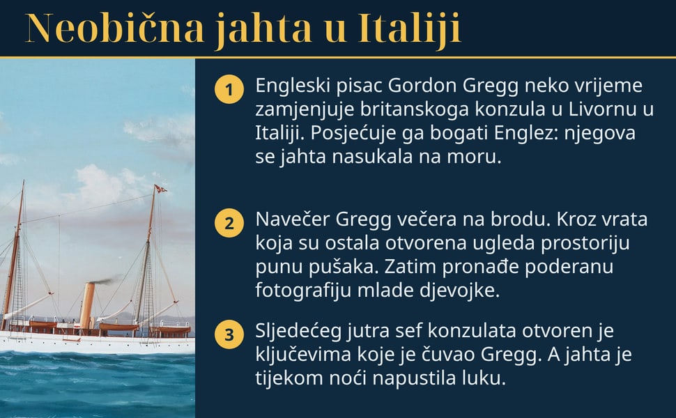 Neobična jahta u Italiji. Engleski pisac Gordon Gregg neko vrijeme zamjenjuje britanskoga konzula u Livornu u Italiji. Posjećuje ga bogati Englez: njegova se jahta nasukala na moru.