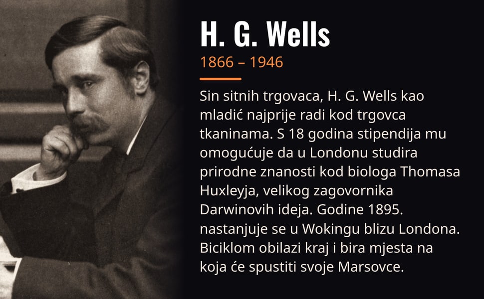 H. G. Wells. Sin sitnih trgovaca, H. G. Wells kao mladić najprije radi kod trgovca tkaninama. S 18 godina stipendija mu omogućuje da u Londonu studira prirodne znanosti kod biologa Thomasa Huxleyja, velikog zagovornika…