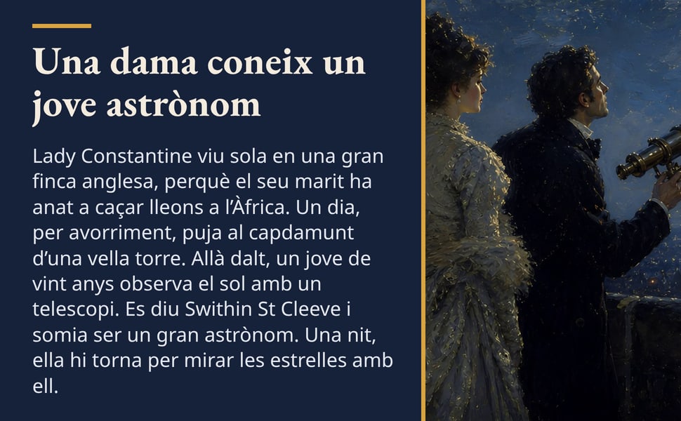 Una dama coneix un jove astrònom. Lady Constantine viu sola en una gran finca anglesa, perquè el seu marit ha anat a caçar lleons a l’Àfrica. Un dia, per avorriment, puja al capdamunt d’una vella torre. Allà dalt, un…