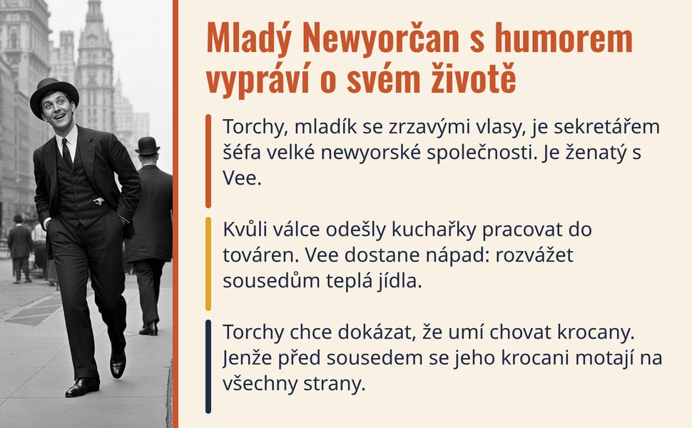 Mladý Newyorčan s humorem vypráví o svém životě. Torchy, mladík se zrzavými vlasy, je sekretářem šéfa velké newyorské společnosti. Je ženatý s Vee.
