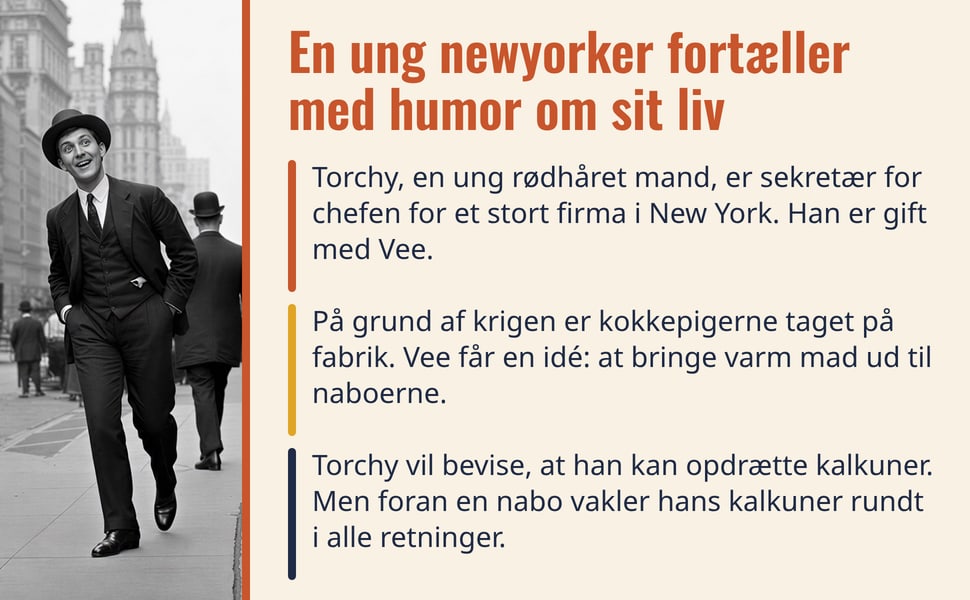 En ung newyorker fortæller med humor om sit liv. Torchy, en ung rødhåret mand, er sekretær for chefen for et stort firma i New York. Han er gift med Vee.