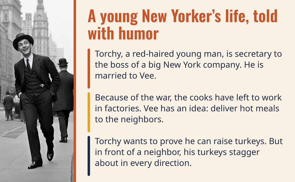A young New Yorker’s life, told with humor. Torchy, a red-haired young man, is secretary to the boss of a big New York company. He is married to Vee.