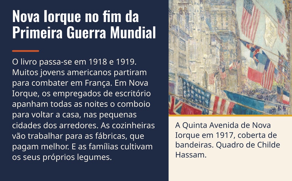 Nova Iorque no fim da Primeira Guerra Mundial. O livro passa-se em 1918 e 1919. Muitos jovens americanos partiram para combater em França. Em Nova Iorque, os empregados de escritório apanham todas as noites o comboio…