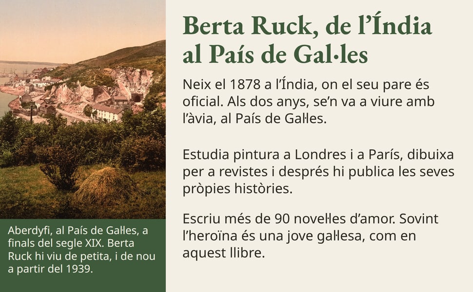 Berta Ruck, de l’Índia al País de Gal·les. Neix el 1878 a l’Índia, on el seu pare és oficial. Als dos anys, se’n va a viure amb l’àvia, al País de Gal·les.
