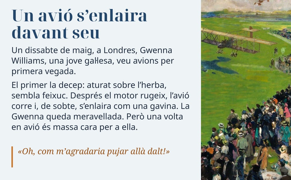 Un avió s’enlaira davant seu. Un dissabte de maig, a Londres, Gwenna Williams, una jove gal·lesa, veu avions per primera vegada.