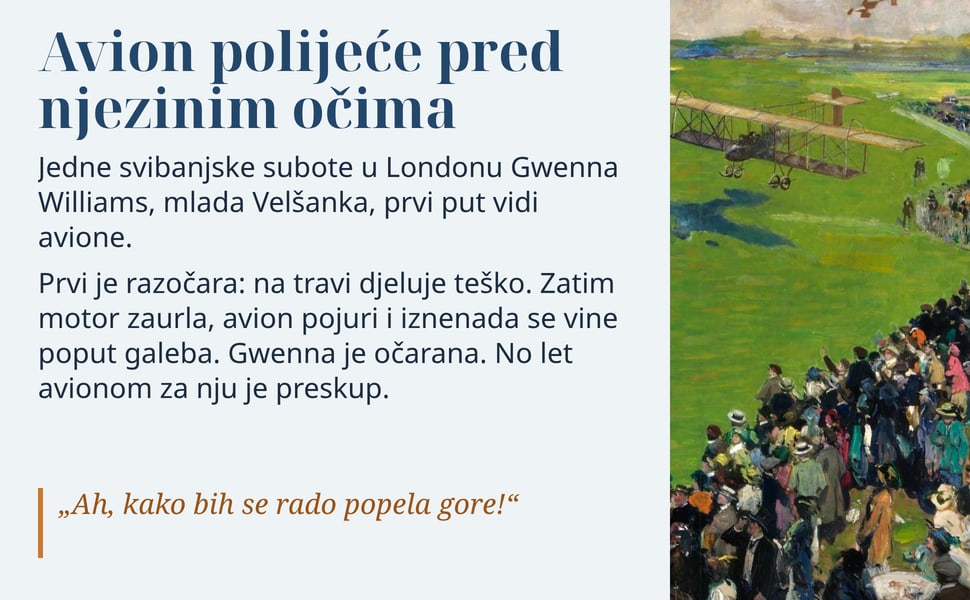 Avion polijeće pred njezinim očima. Jedne svibanjske subote u Londonu Gwenna Williams, mlada Velšanka, prvi put vidi avione.