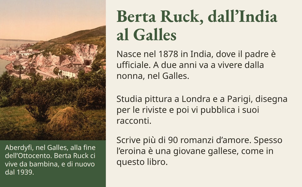Berta Ruck, dall’India al Galles. Nasce nel 1878 in India, dove il padre è ufficiale. A due anni va a vivere dalla nonna, nel Galles.