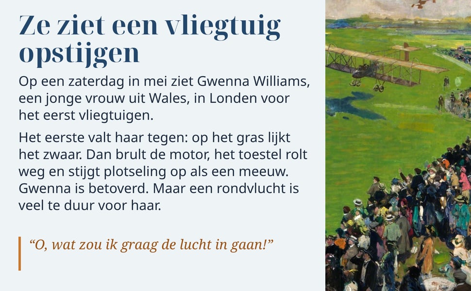Ze ziet een vliegtuig opstijgen. Op een zaterdag in mei ziet Gwenna Williams, een jonge vrouw uit Wales, in Londen voor het eerst vliegtuigen.