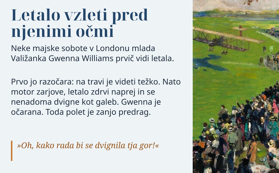 Letalo vzleti pred njenimi očmi. Neke majske sobote v Londonu mlada Valižanka Gwenna Williams prvič vidi letala.