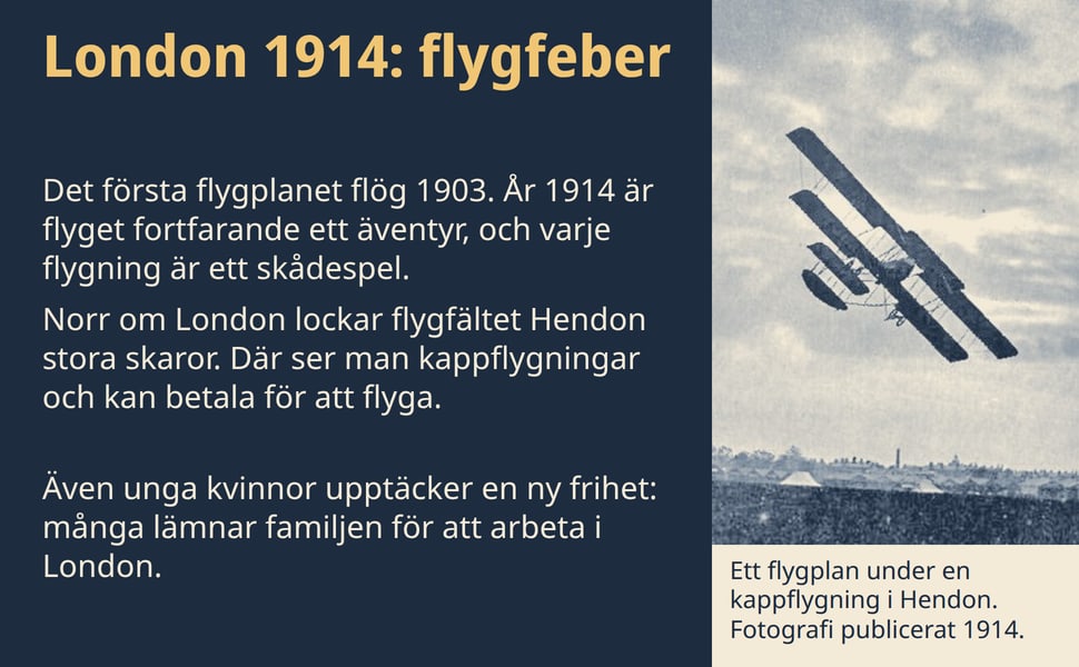 London 1914: flygfeber. Det första flygplanet flög 1903. År 1914 är flyget fortfarande ett äventyr, och varje flygning är ett skådespel.