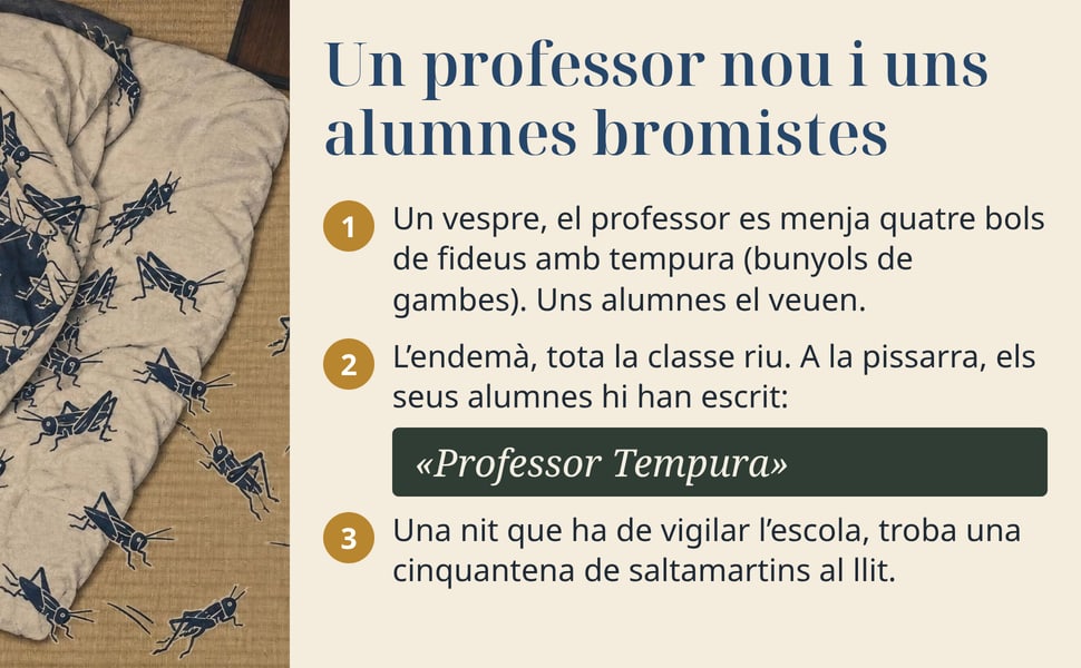 Un professor nou i uns alumnes bromistes. Un vespre, el professor es menja quatre bols de fideus amb tempura (bunyols de gambes). Uns alumnes el veuen.
