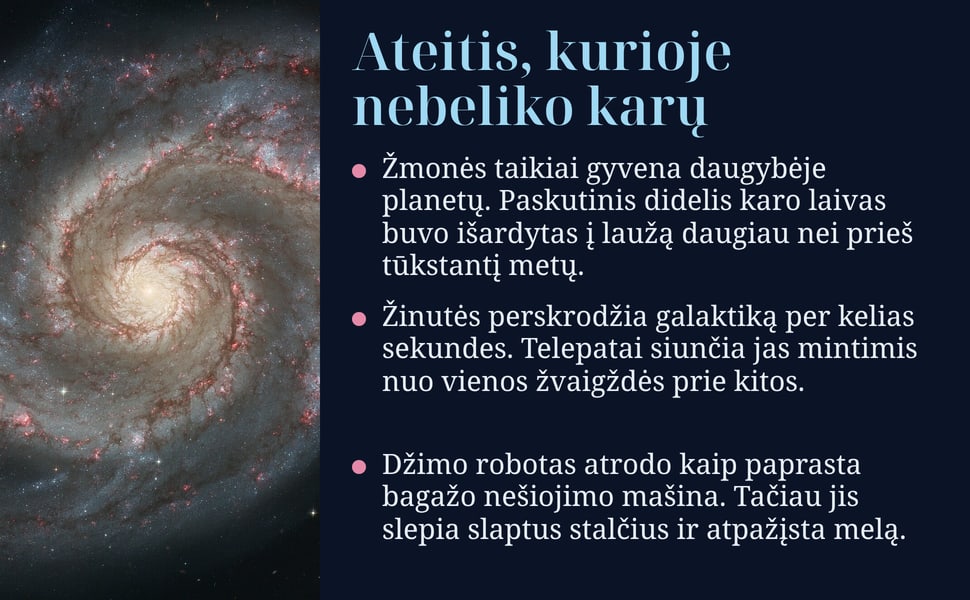 Ateitis, kurioje nebeliko karų. Žmonės taikiai gyvena daugybėje planetų. Paskutinis didelis karo laivas buvo išardytas į laužą daugiau nei prieš tūkstantį metų.