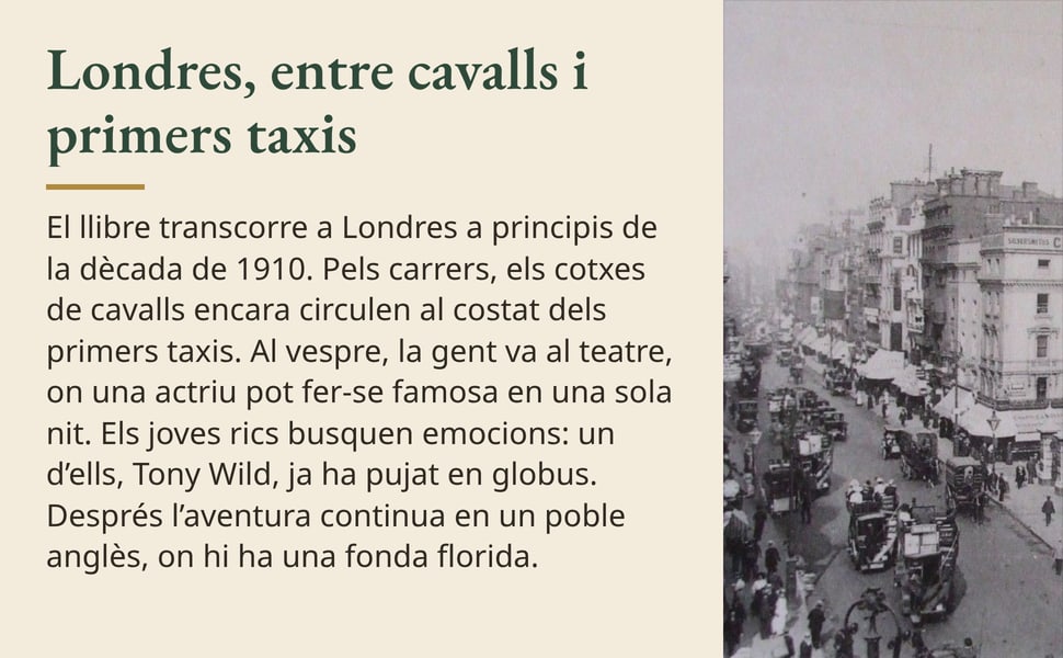 Londres, entre cavalls i primers taxis. El llibre transcorre a Londres a principis de la dècada de 1910. Pels carrers, els cotxes de cavalls encara circulen al costat dels primers taxis. Al vespre, la gent va al…