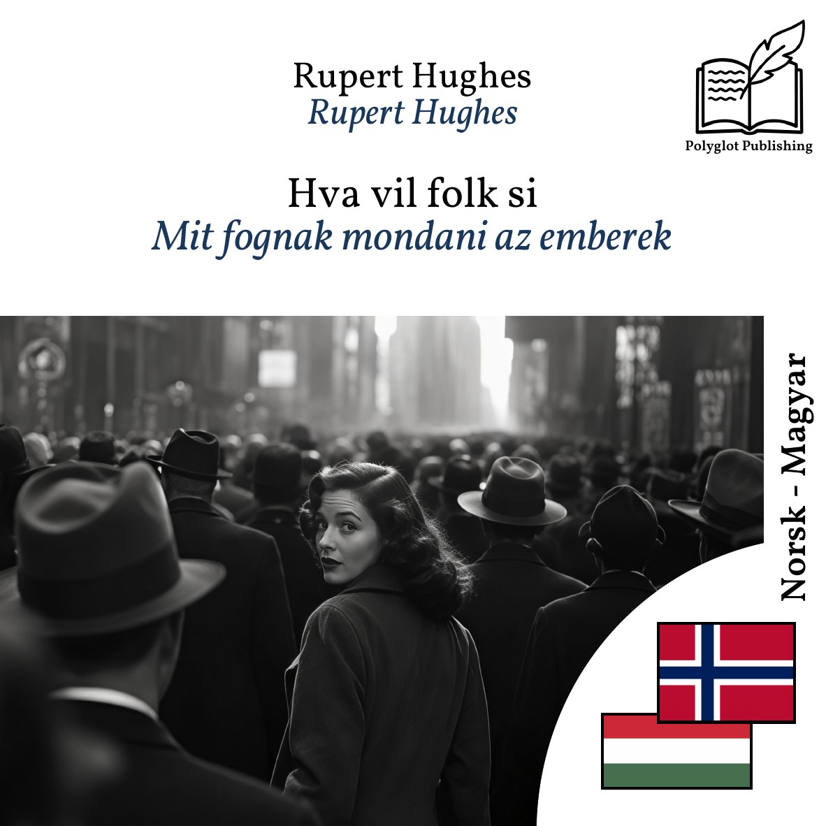 Mit fognak mondani az emberek