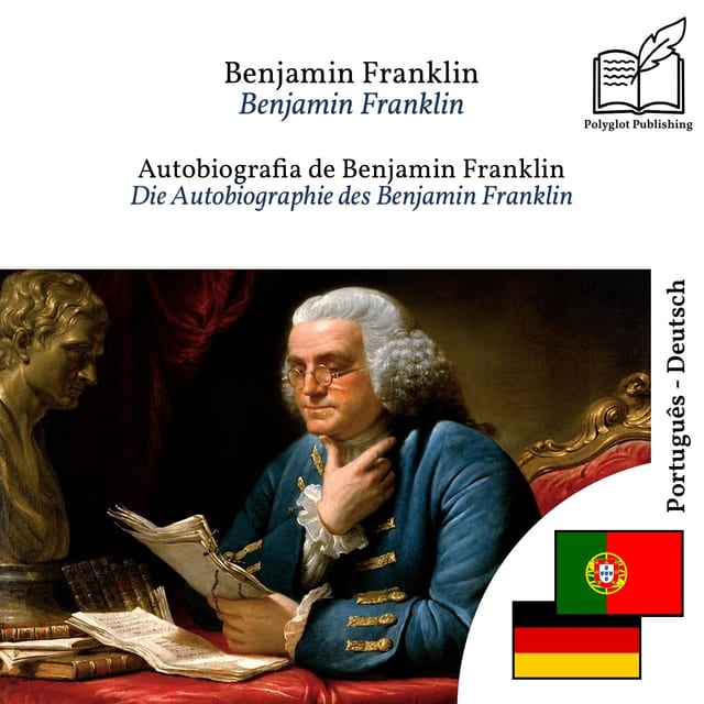 Die Autobiographie des Benjamin Franklin