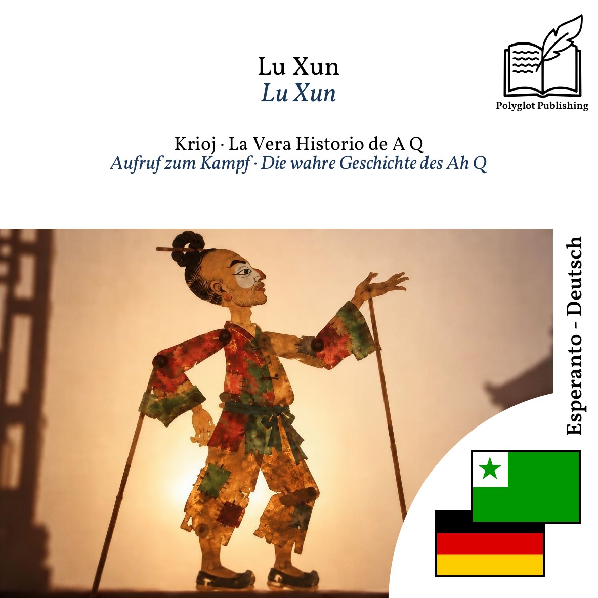 Aufruf zum Kampf · Die wahre Geschichte des Ah Q