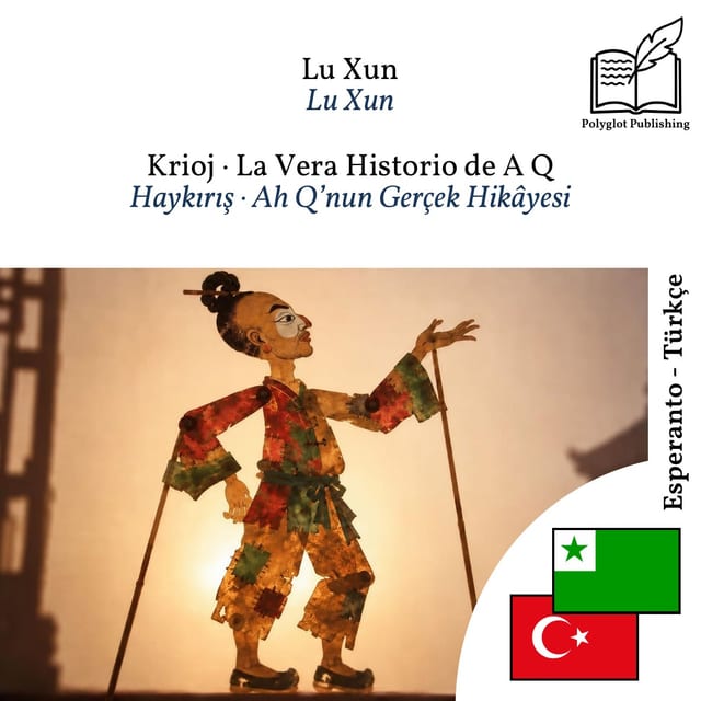 Haykırış · Ah Q’nun Gerçek Hikâyesi