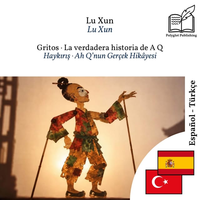 Haykırış · Ah Q’nun Gerçek Hikâyesi