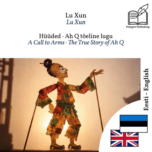 A Call to Arms · The True Story of Ah Q