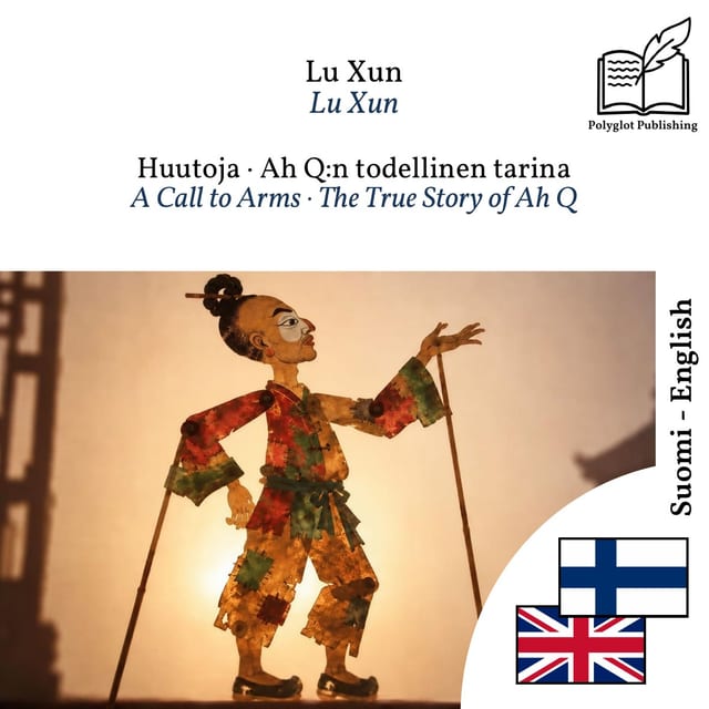 A Call to Arms · The True Story of Ah Q