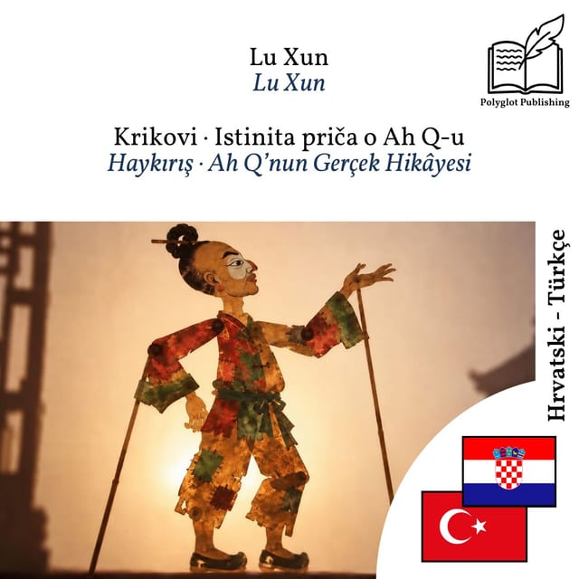 Haykırış · Ah Q’nun Gerçek Hikâyesi