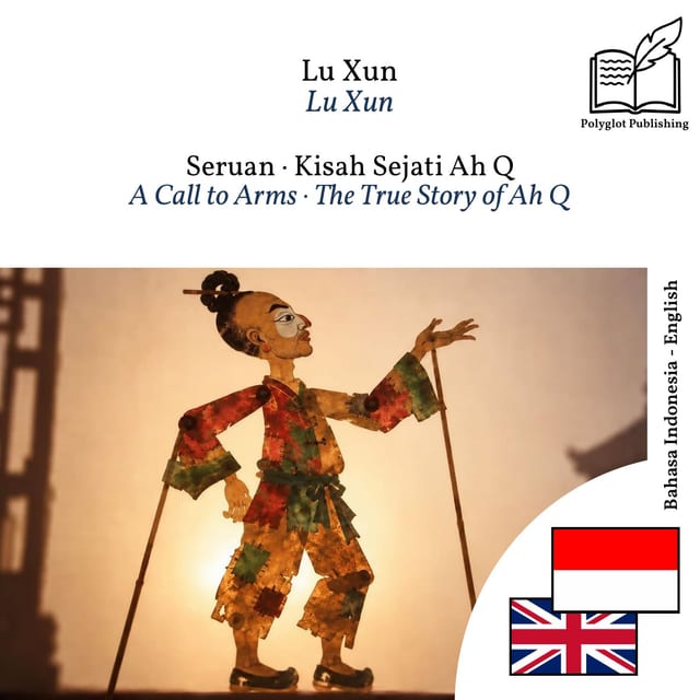A Call to Arms · The True Story of Ah Q