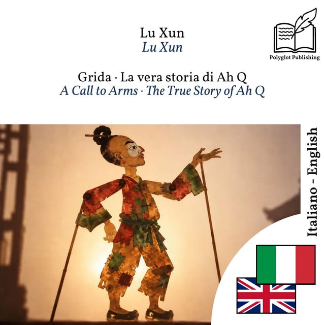 A Call to Arms · The True Story of Ah Q